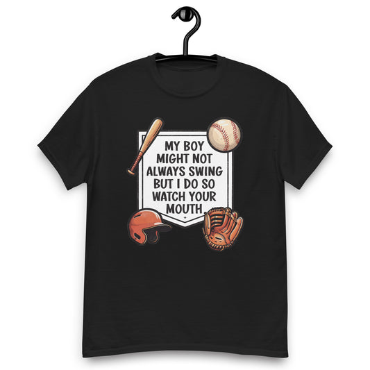 My Boy May Not Always Swing But I Do So Watch Your Mouth T-Shirt
